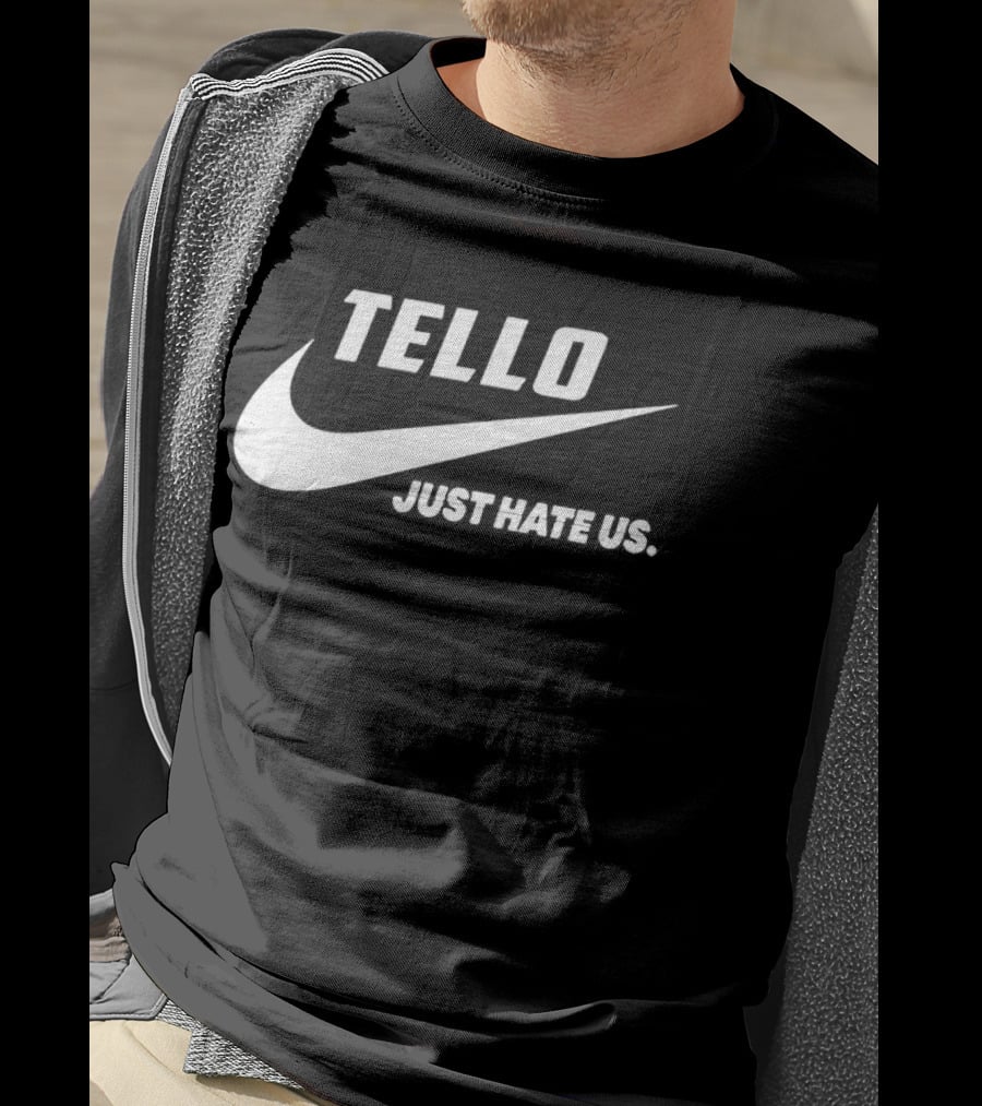 Tello Just Hate Us Nike T-Shirt