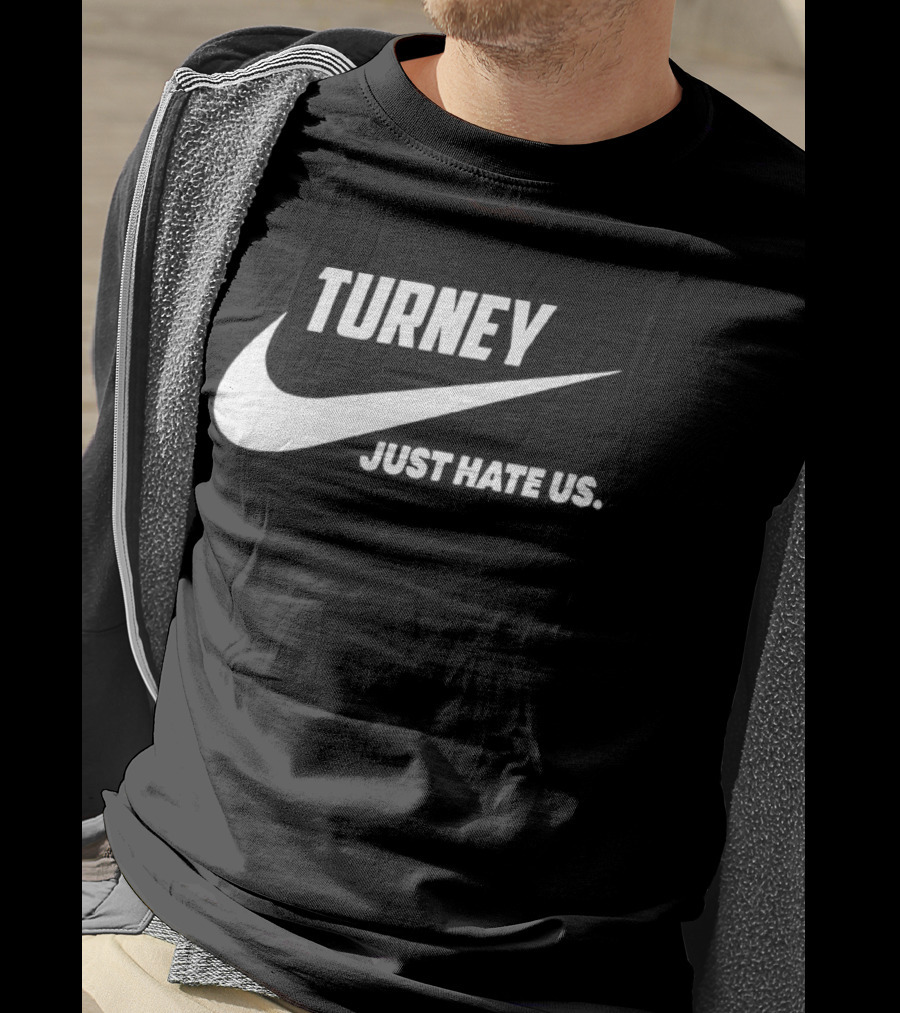 Turney Just Hate Us Nike Parody Swoosh T-Shirt