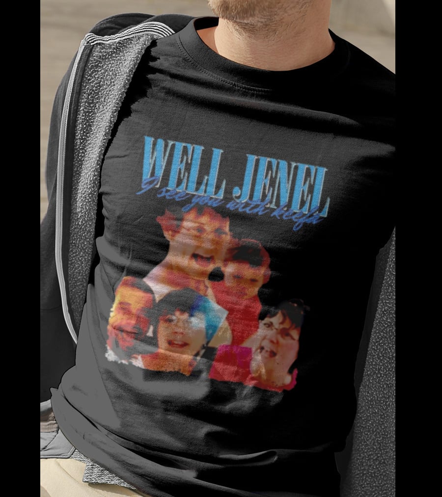 Well Jenel I See You With Keefa Funny Meme Faces T-Shirt
