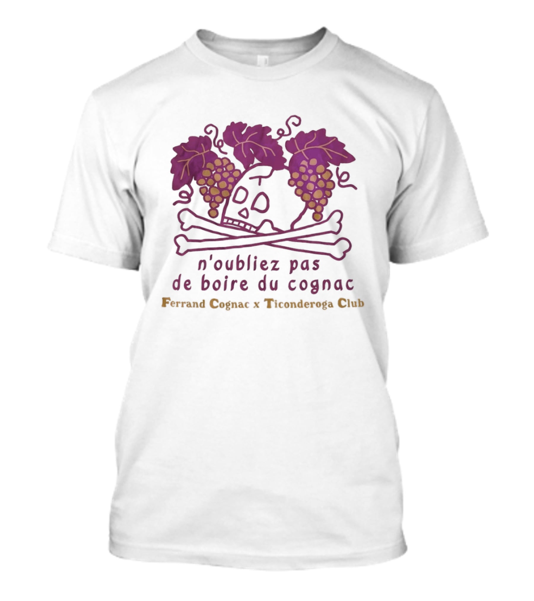 Ferrand Cognac X Ticonderoga Club N'oubliez Pas De Boire Du Cognac Grapes Skull Crossbones T-Shirt