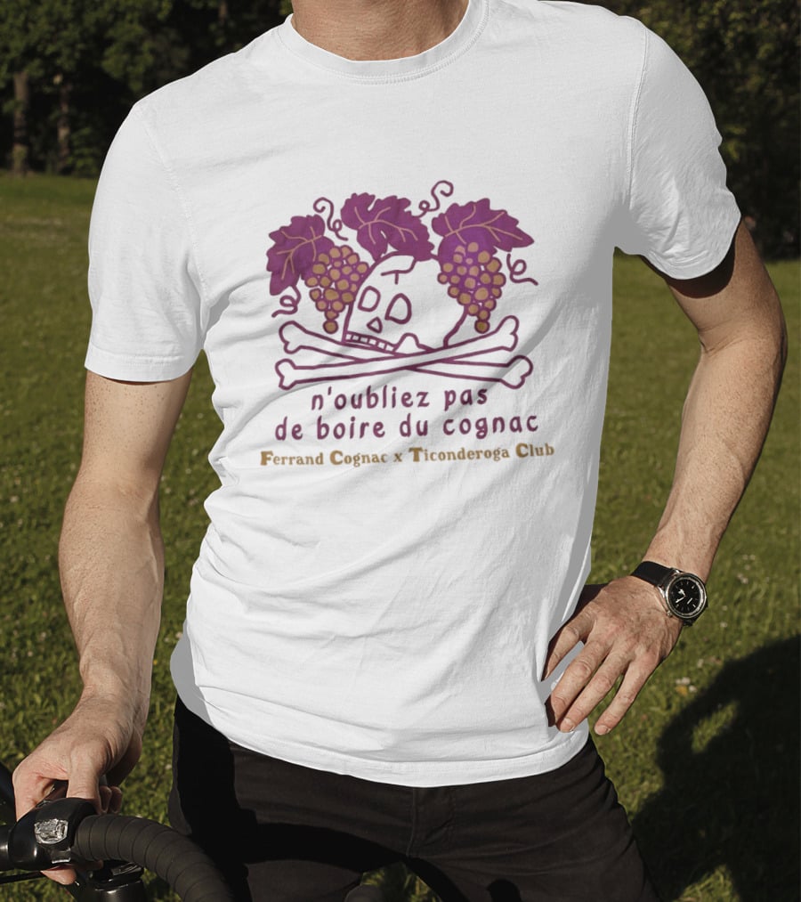 Ferrand Cognac X Ticonderoga Club N'oubliez Pas De Boire Du Cognac Grapes Skull Crossbones T-Shirt