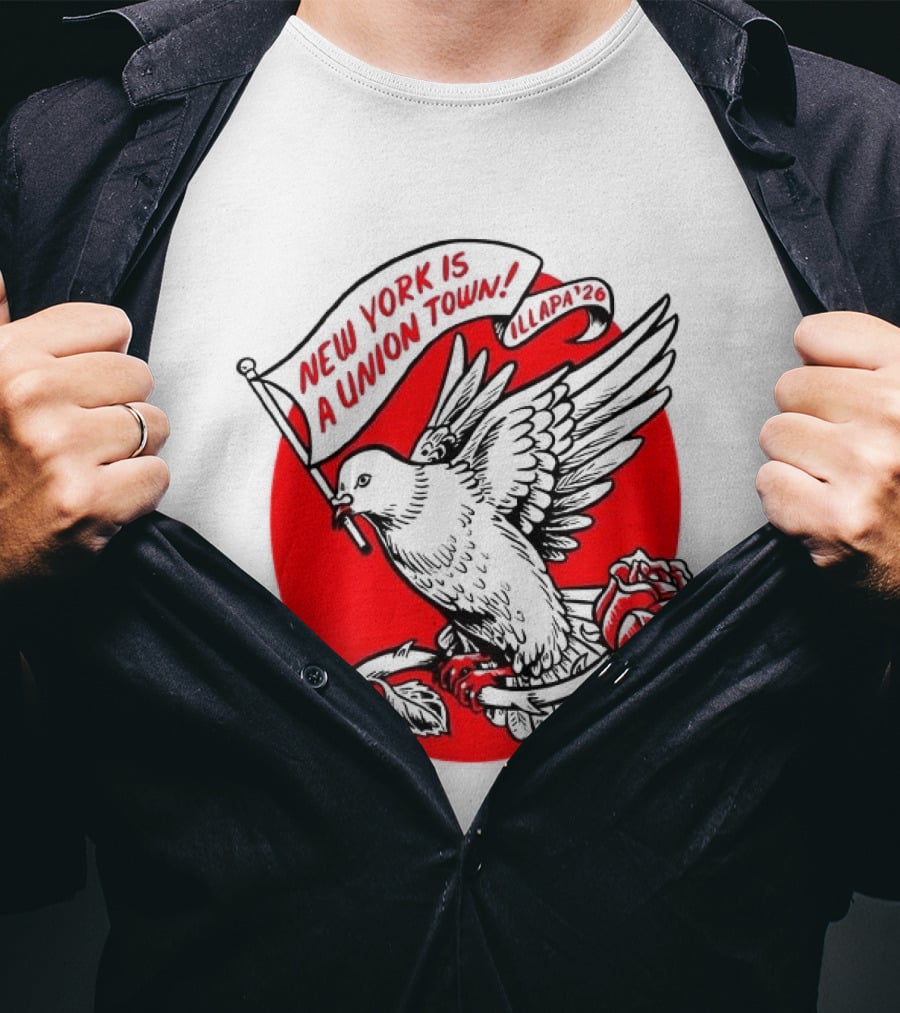New York Is A Union Town Dove With Rose And Banner T-Shirt