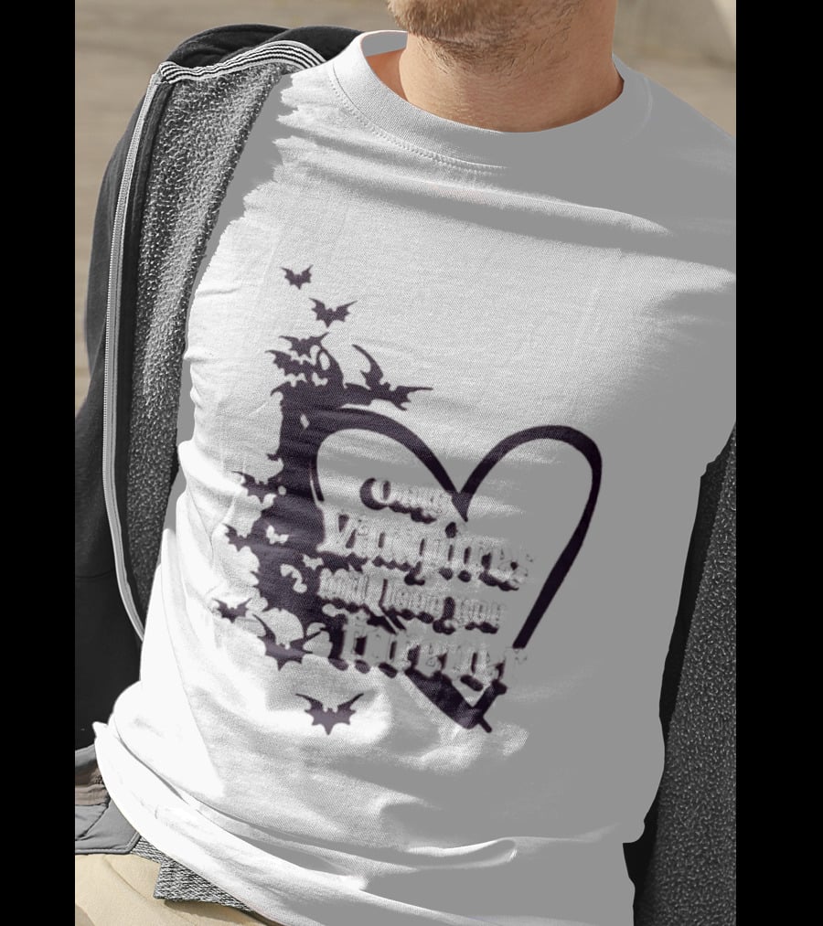 Only Vampires Will Love You Forever Heart And Bats T-Shirt