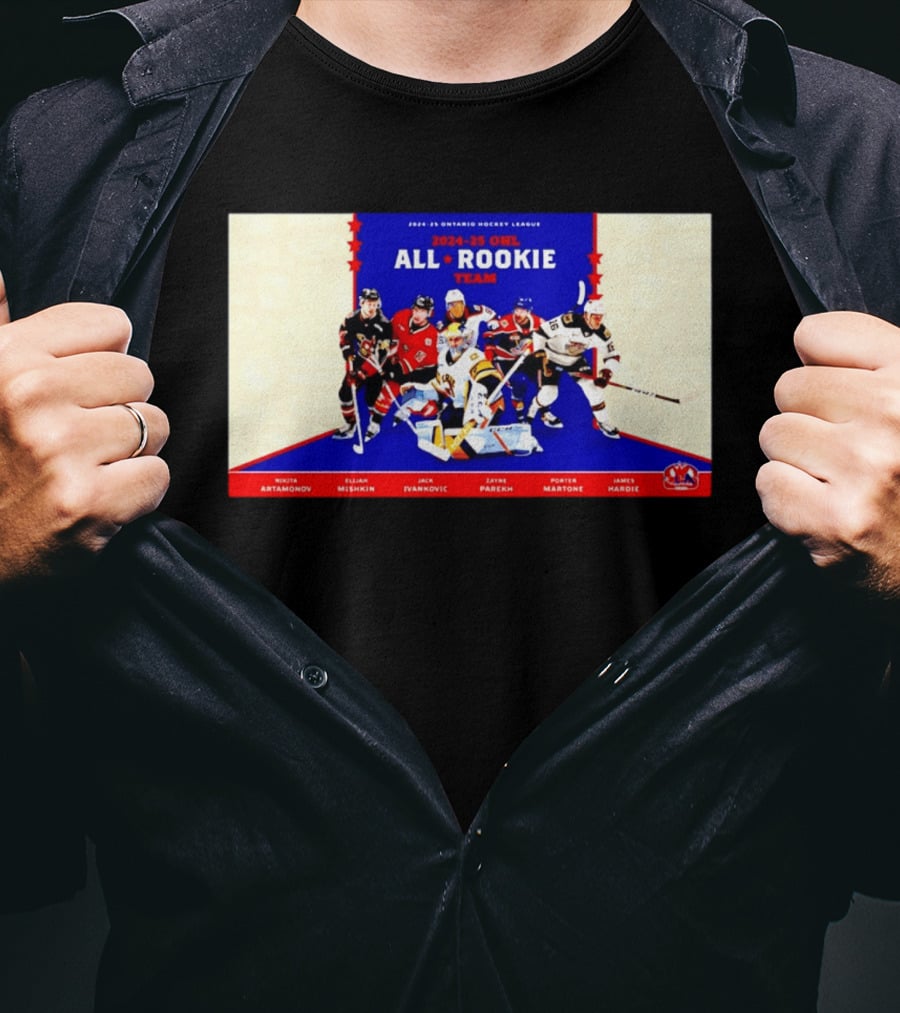 2024 25 OHL All Rookie Team Ontario Hockey League Nikita Artamonov Elijah Mishkin Jack Ivankovic Zayne Parekh Porter Martone James Hardie T-Shirt