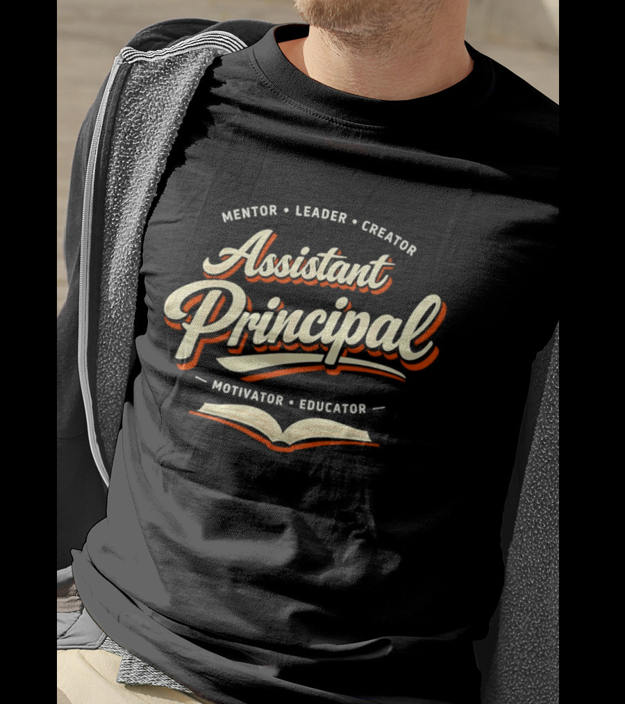 Assistant Principal Mentor Leader Creator Motivator Educator Book T-Shirt