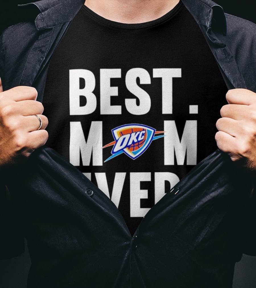 Best Mom Ever OKC Thunder Fan Merchandise T-Shirt