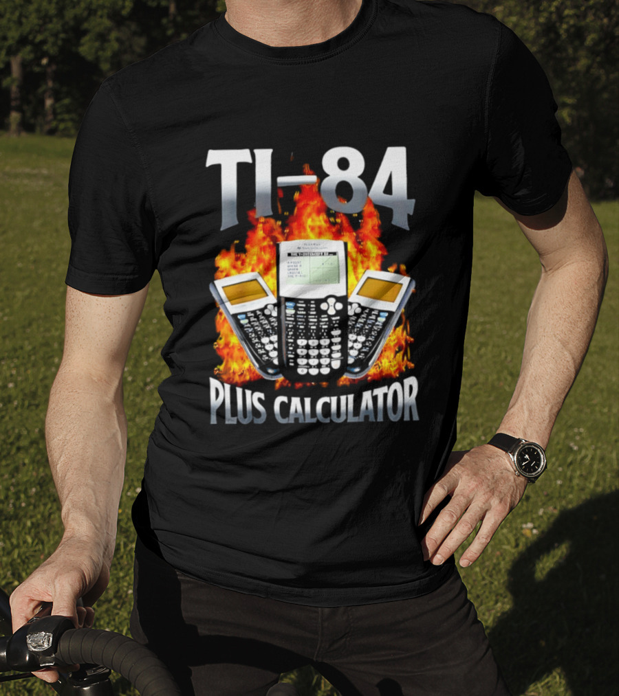 Texas Instruments TI 84 Plus Calculator Fire Flames T-Shirt