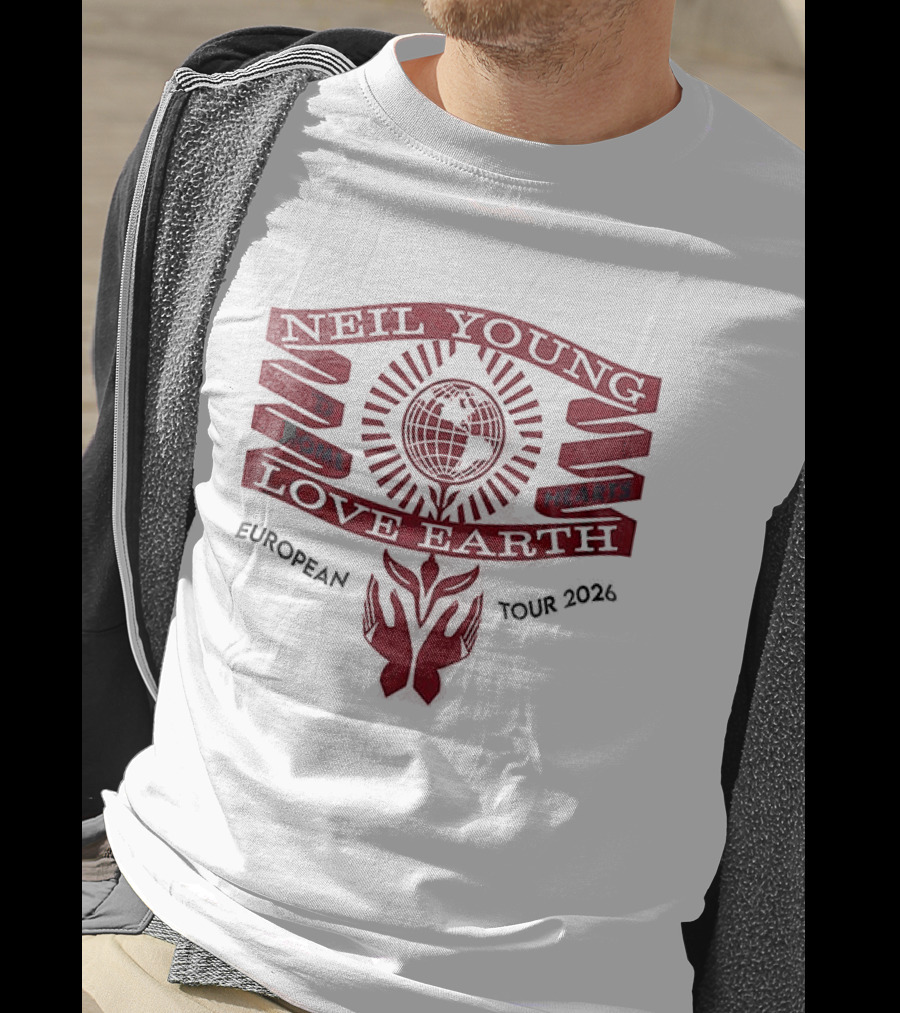 Neil Young Love Earth Hearts And Chrome European Tour 2026 Dates Schedule T-Shirt