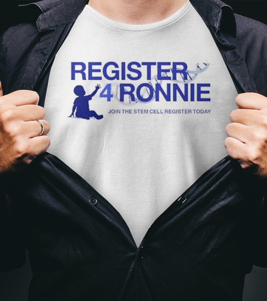 Register 4 Ronnie Join The Stem Cell Register Today T-Shirt