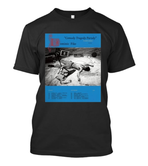 Dominic Fike Comedy Tragedy Parody Tour 2026 North America Schedule T-Shirt