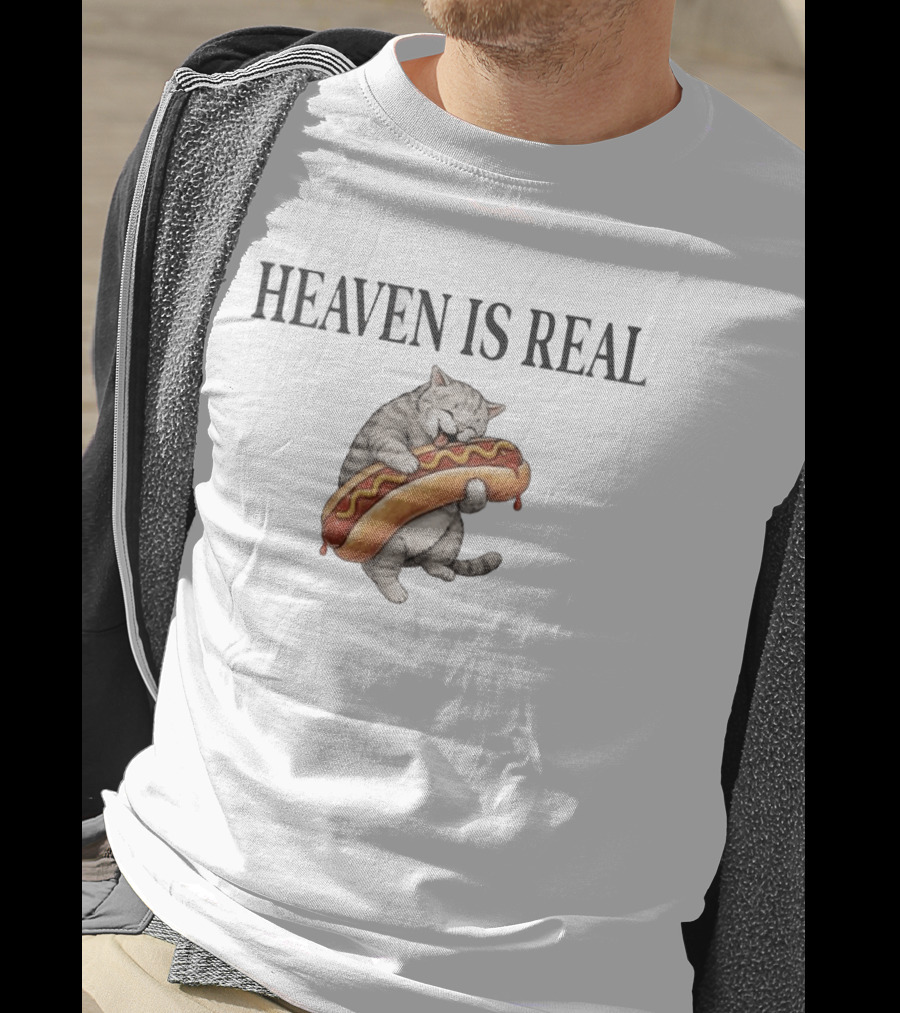 Heaven Is Real Cat With Hotdog T-Shirt