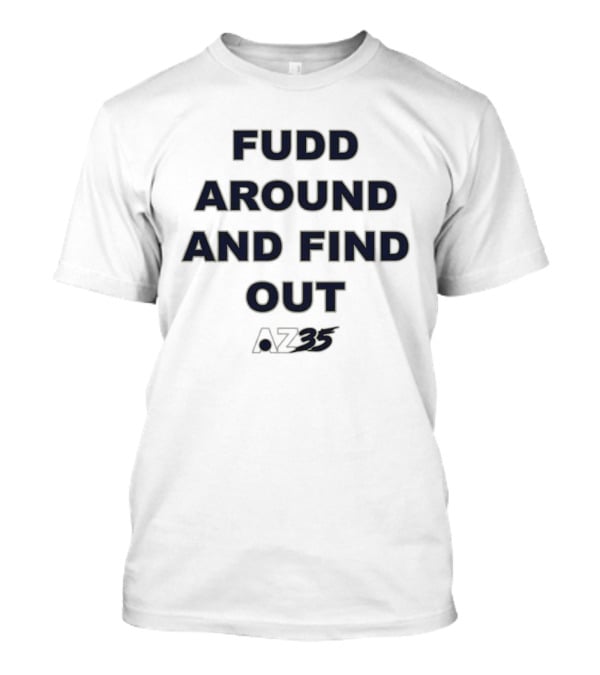Fudd Around And Find Out Dallas Wings Azzi Fudd 2026 T-Shirt