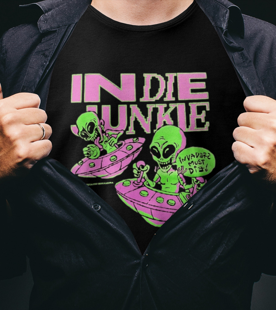 Indie Junkie Alien UFO Invaderz Must Die T-Shirt