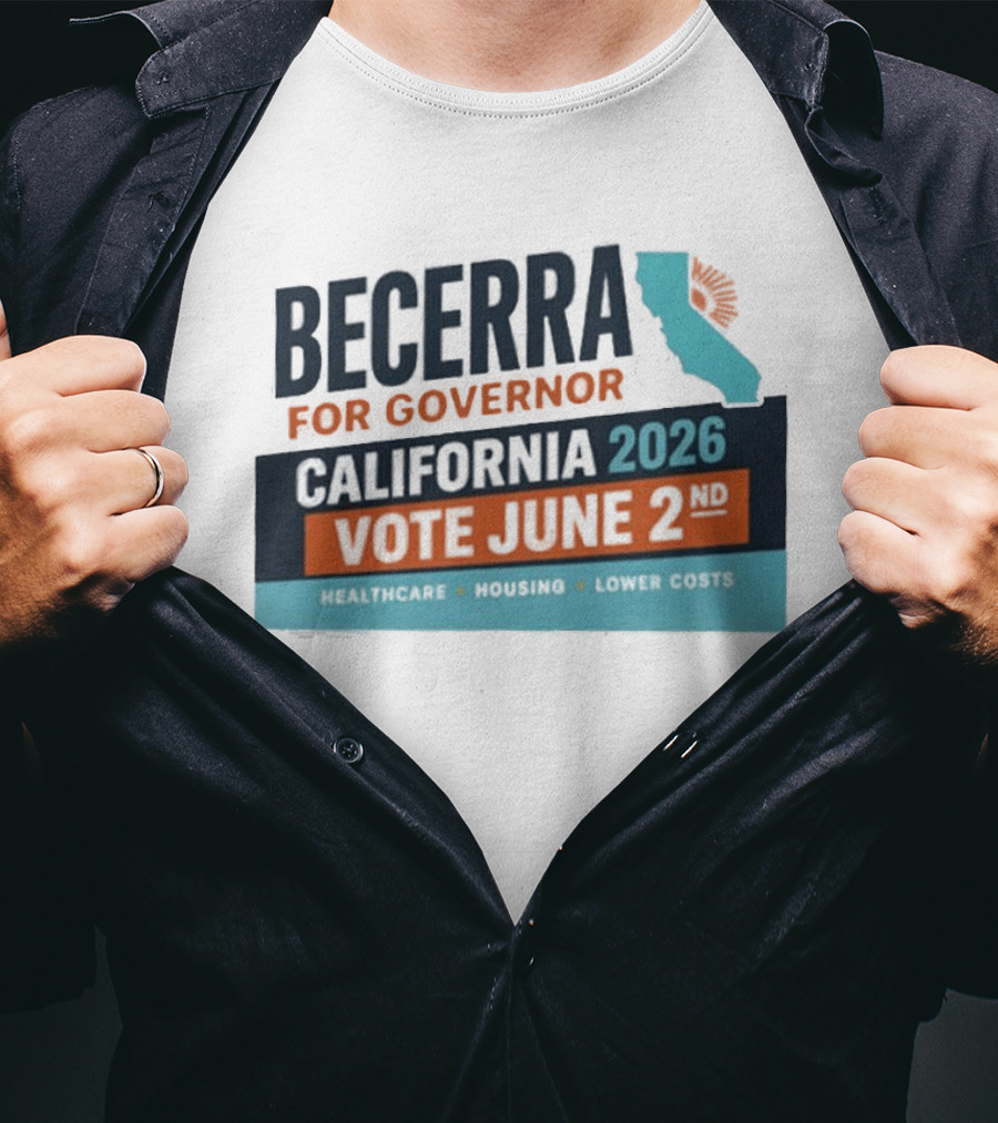 Becerra For Governor California 2026 Vote June 2 T-Shirt
