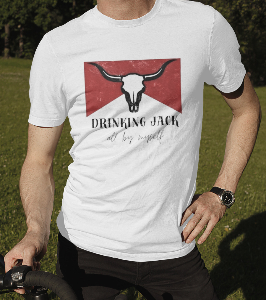 Drinking Jack All By Myself Country Music Lyrics Bull Skull Red T-Shirt