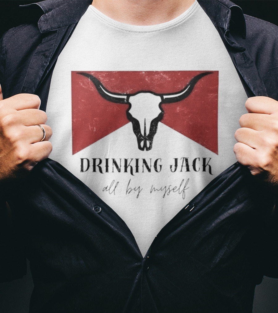 Drinking Jack All By Myself Country Music Lyrics Bull Skull Red T-Shirt