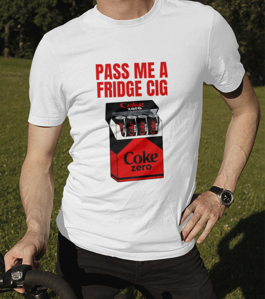 Pass Me A Fridge Cig Coke Zero Cans In Pack T-Shirt