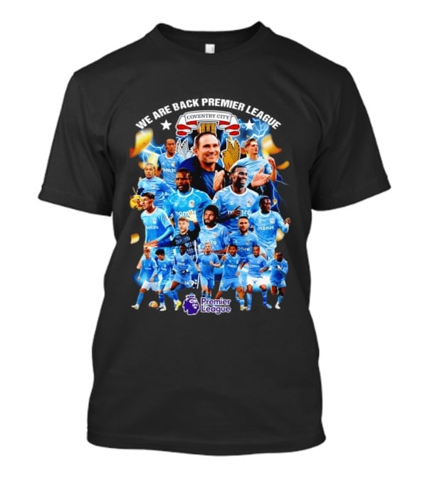 Coventry City FC We Are Back Premier League Celebration Players And Crest T-Shirt