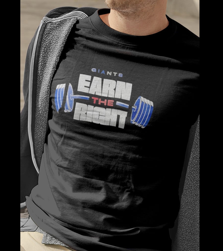 Giants Earn The Right Barbell Motivation T-Shirt