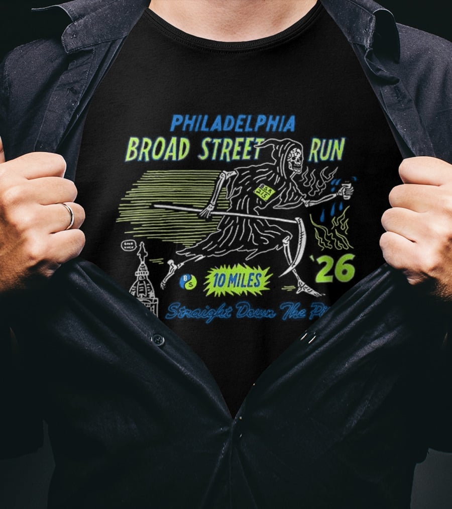 Philadelphia Broad Street Run 10 Miles Grim Reaper Straight Down The Pipe 26 T-Shirt