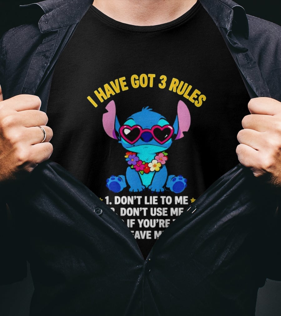 I Have Got 3 Rules Stitch Don't Lie To Me Use Me If You're Tired Leave Me Alone T-Shirt