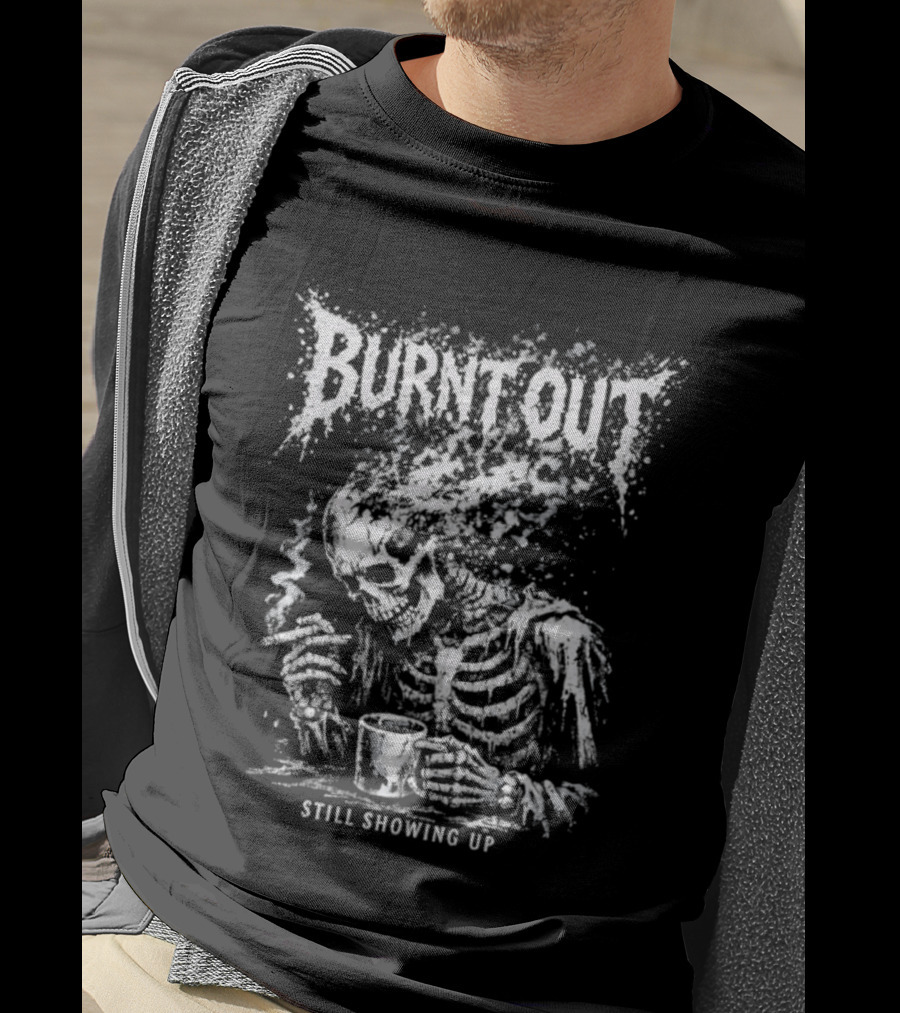 Burnt Out Skeleton Smoking Coffee Still Showing Up Heavy Metal T-Shirt