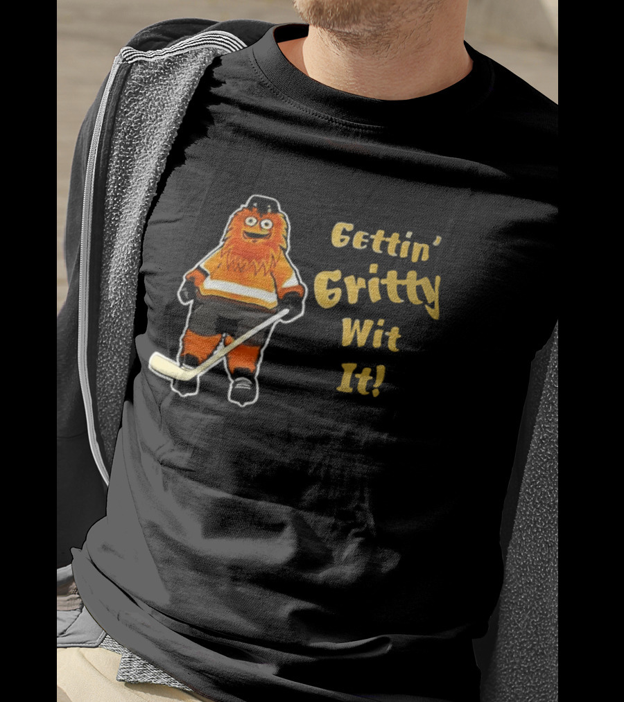 Gritty Philadelphia Flyers Gettin Gritty Wit It Hockey T-Shirt