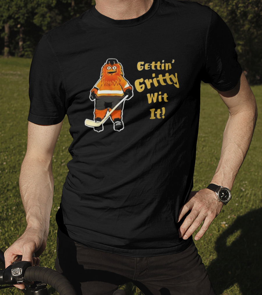 Gritty Philadelphia Flyers Gettin Gritty Wit It Hockey T-Shirt