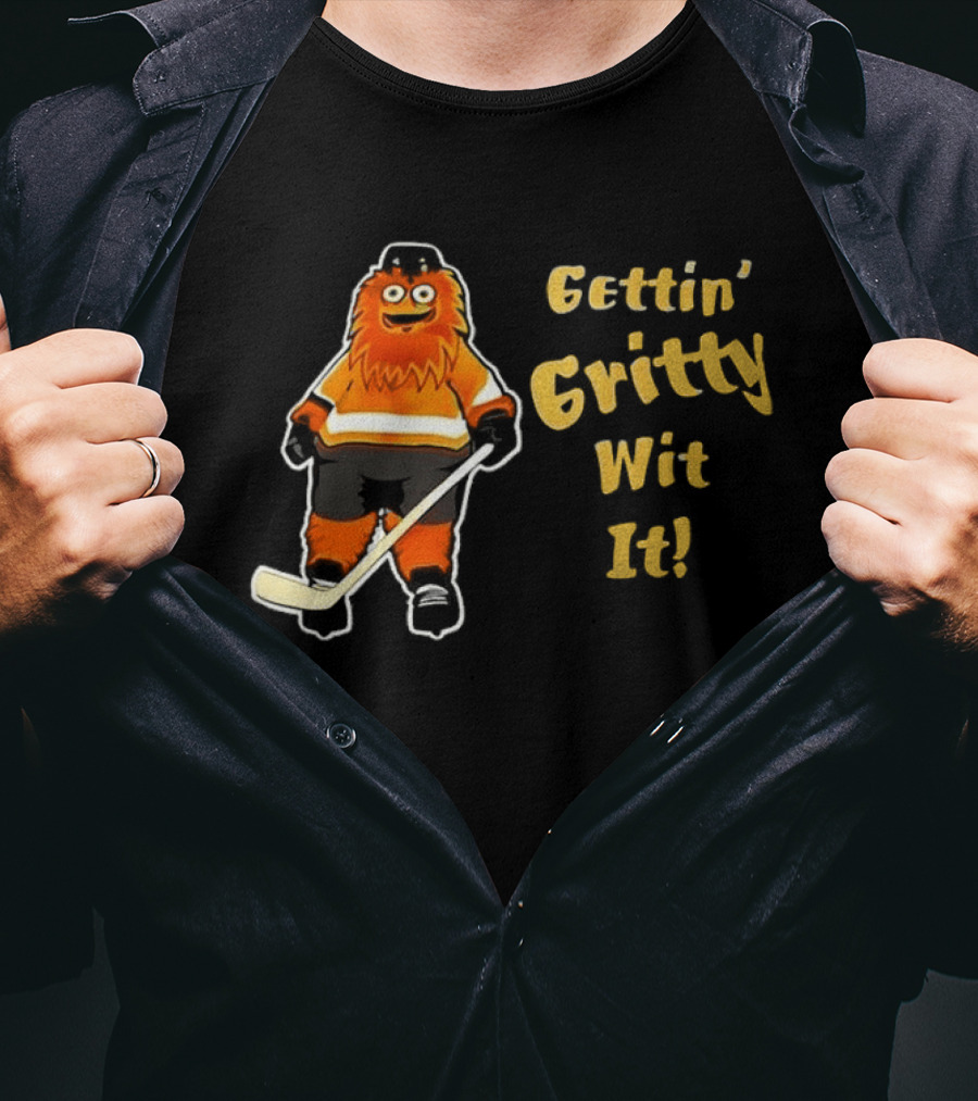 Gritty Philadelphia Flyers Gettin Gritty Wit It Hockey T-Shirt