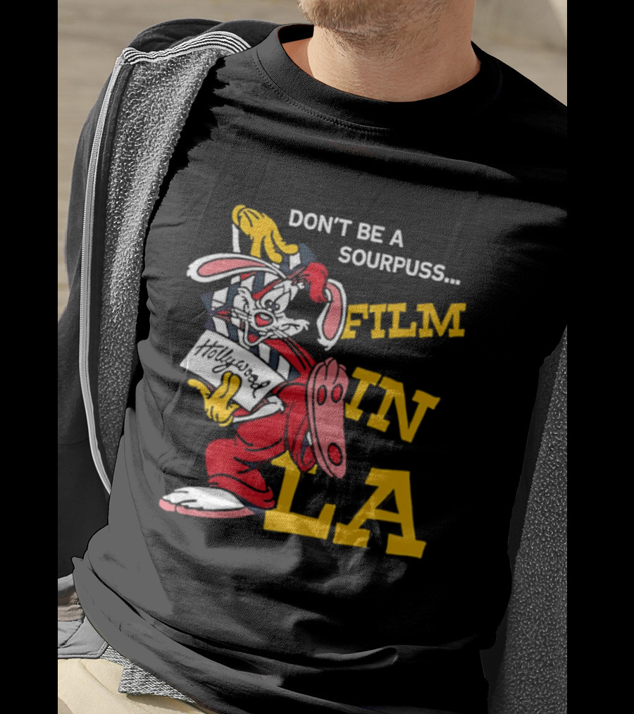 Don't Be A Sourpuss Film In LA Roger Rabbit T-Shirt