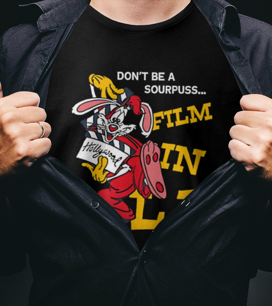 Don't Be A Sourpuss Film In LA Roger Rabbit T-Shirt