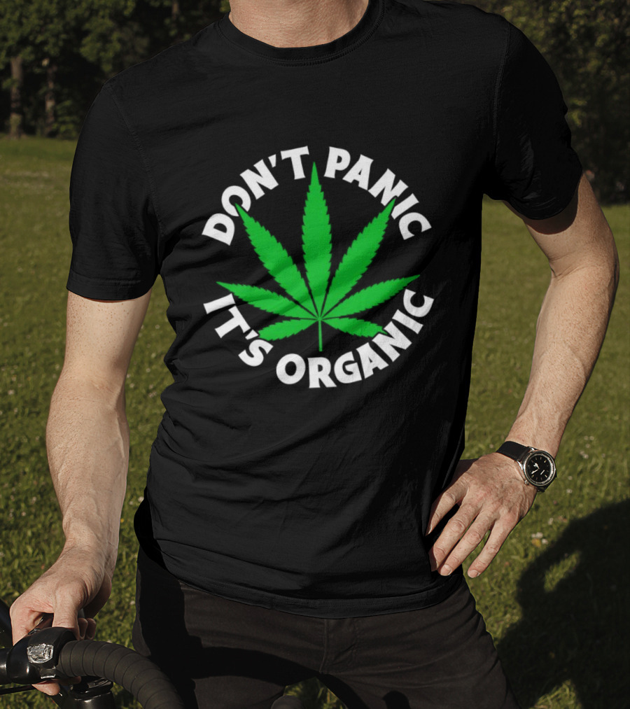 Don't Panic It's Organic Cannabis Leaf T-Shirt