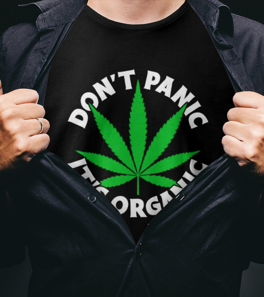 Don't Panic It's Organic Cannabis Leaf T-Shirt