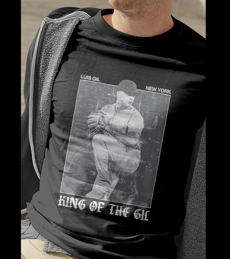 Luis Gil New York Yankees King Of The Gil T-Shirt