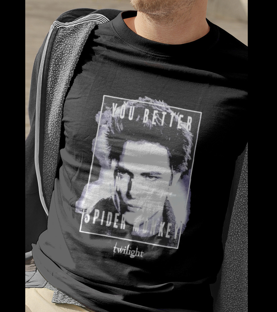 The Twilight Saga You Better Hold On Tight Spider Monkey Edward T-Shirt