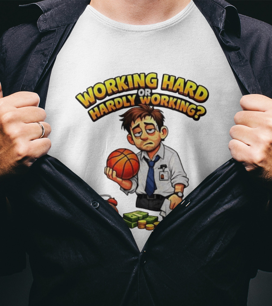 Working Hard Or Hardly Working Tired Office Man Basketball Coffee Alarm T-Shirt