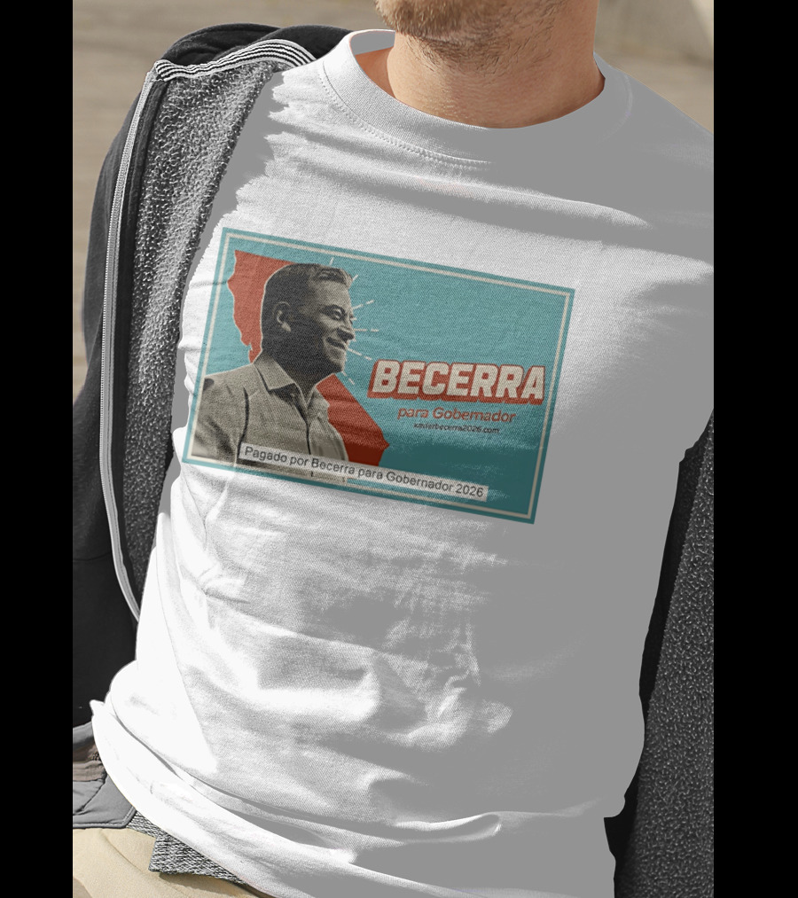 Becerra Para Gobernador 2026 California Campaign Pagado Por Becerra T-Shirt