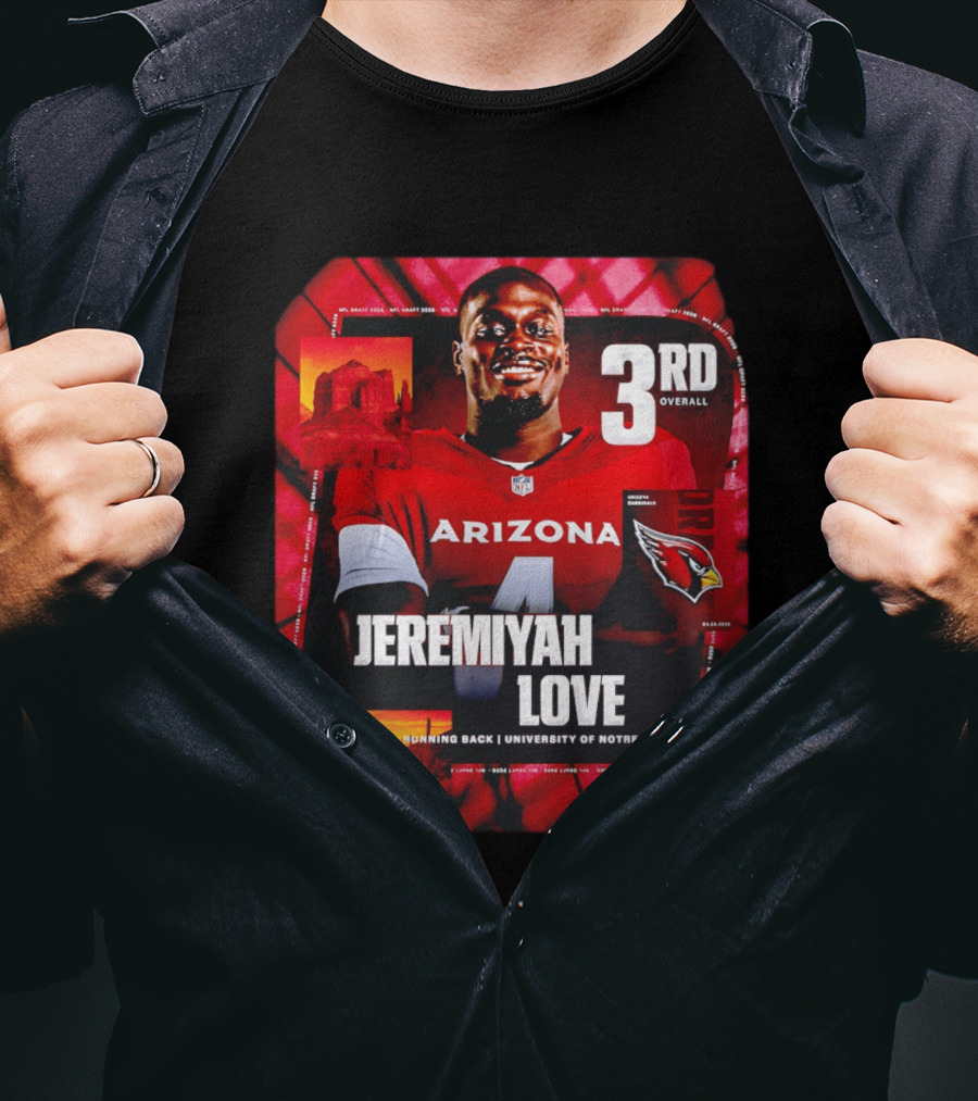 Arizona Cardinals Jeremiyah Love Running Back University Of Notre Dame 3rd Overall NFL Draft 2026 T-Shirt