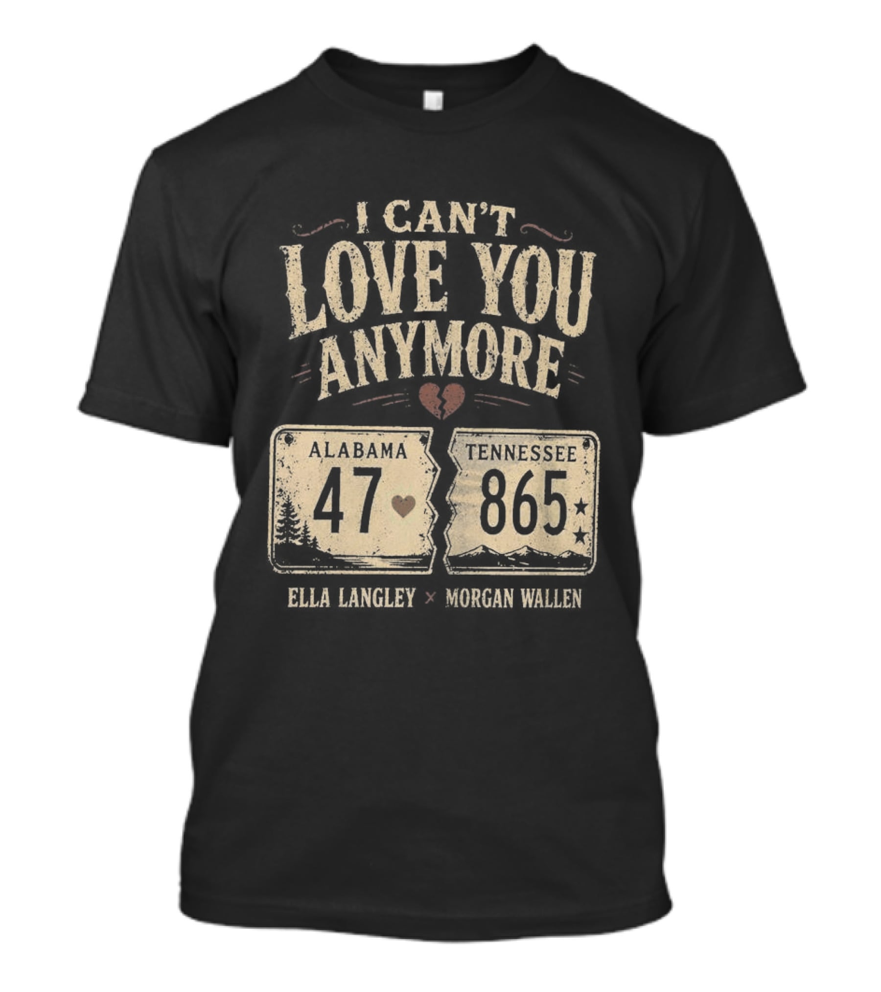 I Can't Love You Anymore Ella Langley Morgan Wallen Alabama Tennessee 47 865 T-Shirt