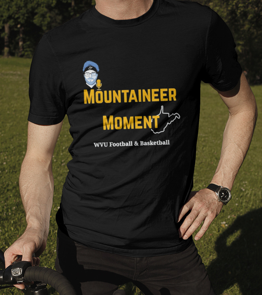 West Virginia Mountaineer Moment WVU Football And Basketball T-Shirt