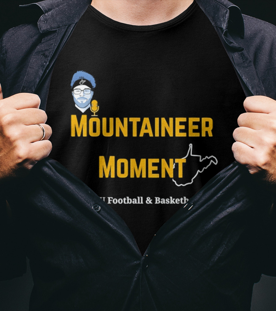 West Virginia Mountaineer Moment WVU Football And Basketball T-Shirt