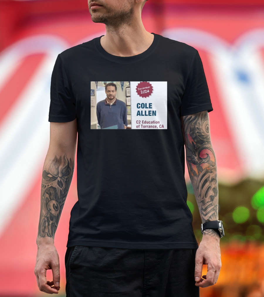 December 2024 Cole Allen C2 Education Of Torrance CA T-Shirt