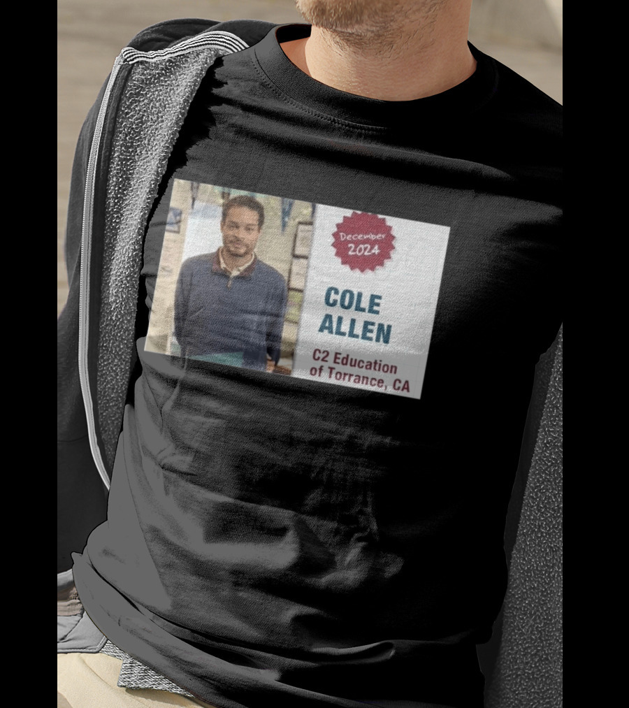 December 2024 Cole Allen C2 Education Of Torrance CA T-Shirt