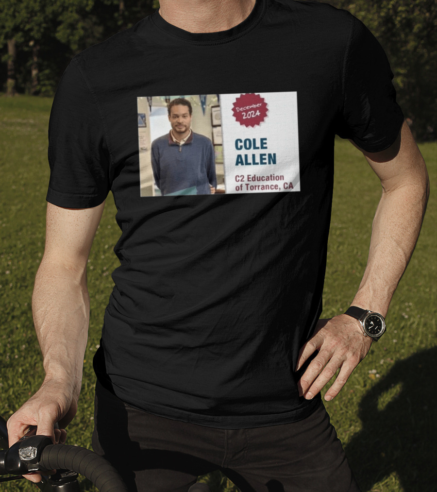 December 2024 Cole Allen C2 Education Of Torrance CA T-Shirt