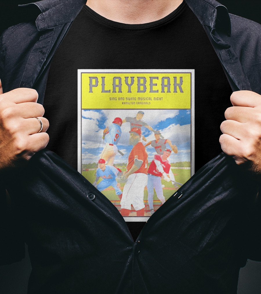 Playbeak Sing And Swing Musical Night Hamilton Cardinals Baseball Players T-Shirt