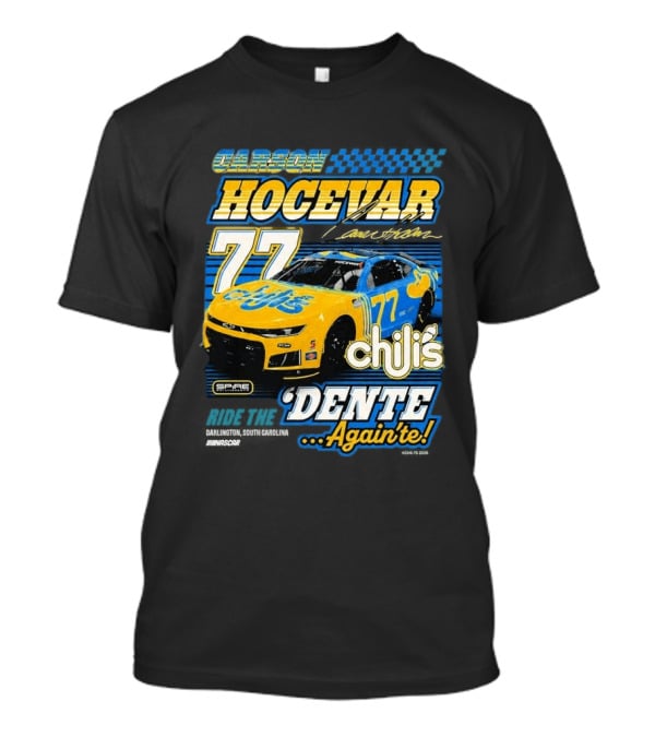 Carson Hocevar 77 Chili's Spire Motorsports Dente Again'te Darlington T-Shirt