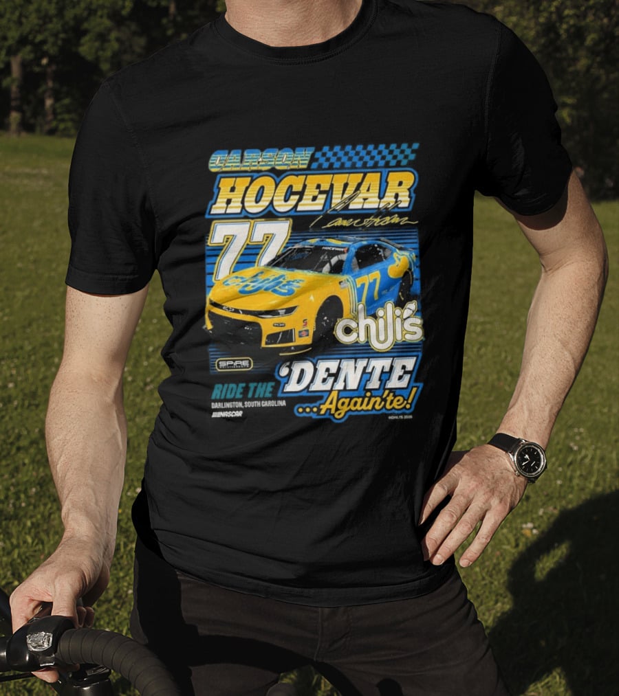 Carson Hocevar 77 Chili's Spire Motorsports Dente Again'te Darlington T-Shirt
