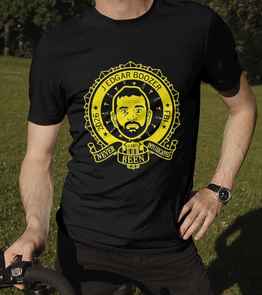 Kash Patel J Edgar Boozer FBI 2026 Never Been Intoxicated T-Shirt