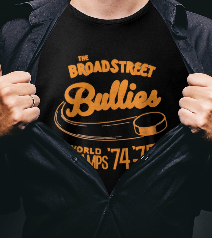 The Broad Street Bullies World Champs 74 75 T-Shirt