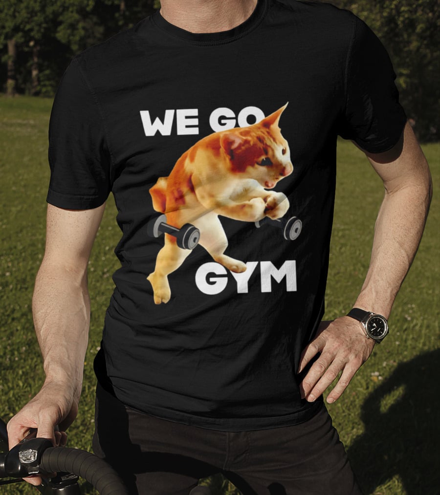 We Go Gym Cat Dumbbell Fitness Fun T-Shirt